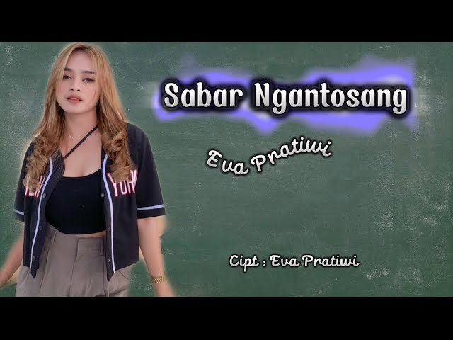 Sabar Ngantosang - Eva Pratiwi ( Official Video lyric ) class=