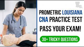 Louisiana CNA Prometric Practice Test 2026: Pass Your Certification Exam On The First Tr