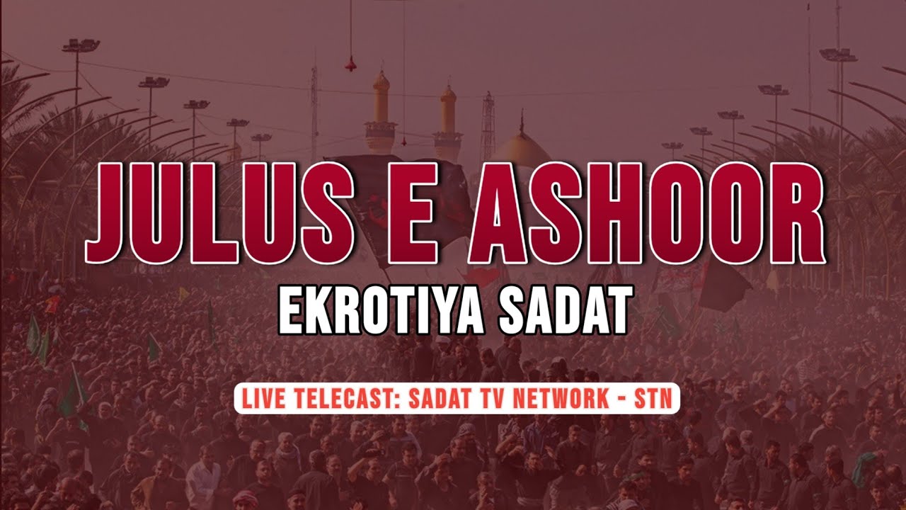 Julus E Ashoor | Ekrotiya Sadat 2024 | Roz E Ashoor