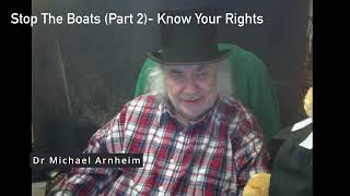 Stop the Boats - Part 2 - Know Your Rights