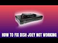 How To Fix DISH Joey Not Working 2026