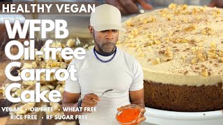 Healthy Vegan WFPB Carrot Cake Oilfree, Wheatfree, RefinedSugar free