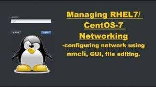 Networking in RHEL7/CentOS7 || Using "nmcli" to manage Linux netwoking.