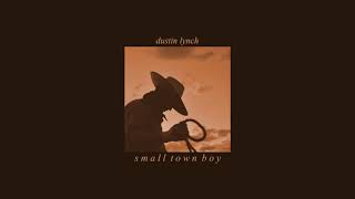 dustin lynch - small town boy (slowed)