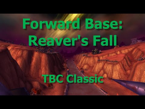 Forward Base: Reaver's Fall--WoW TBC Classic