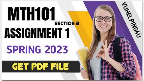 MTH101 Assignment 1 Solution 2023 Section Asmat Batool/ Mth101 Assignment 1 Spring Solution 2023