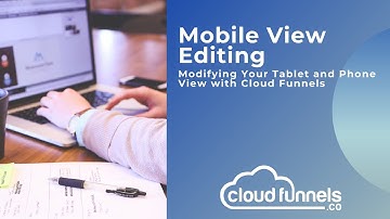 Mobile View Editing - Modify Your Table and Phone View with Cloud Funnels