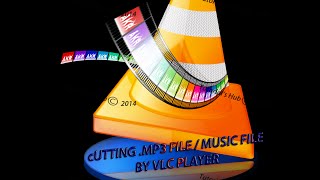 Cut Your .MP3 / Song  By VLC Media Player