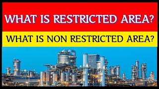 What is Restricted Area? What is Non Restricted area