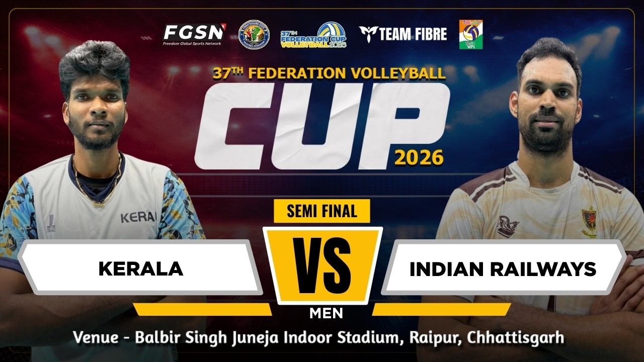 || SEMI FINAL- 2 || KERALA VS INDIAN RAILWAYS || MEN || 37th FEDERATION VOLLEYBALL CUP 2026 || DAY 5