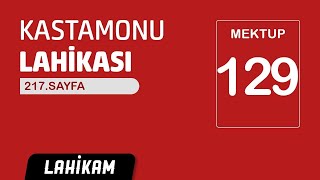 Hasan Yenidere - Kastamonu Lâhikası - Sayfa 217 - Mektup 129 - Dosta Şifa Düşmana Azap
