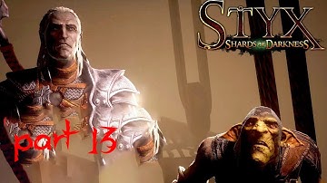 STYX SHARDS OF DARKNESS Gameplay Walkthrough Part 13