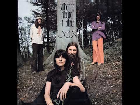 Catherine Ribeiro + Alpes - Paix  (1972)