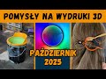 Pomysły na wydruki 3D 💡 3D Printing Ideas 💡 październik 2025