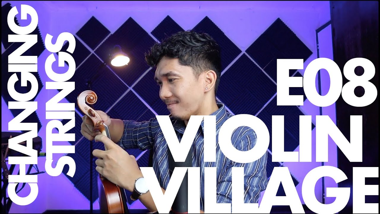 Violin Village Video Series Ep. 08 How to Change Violin Strings YouTube