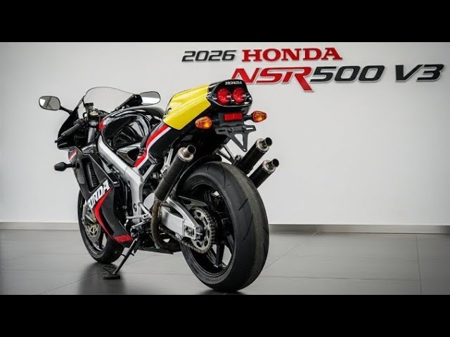 2026 Honda NSR500 V3 🔥 New Beast Revealed | Specs, Features