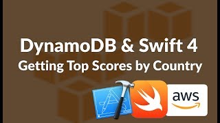 Using AWS DynamoDB with Swift 4  - Part 5 - Getting Top Scores by Country