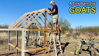 Building a Goat Barn    The Goat Project Part 3