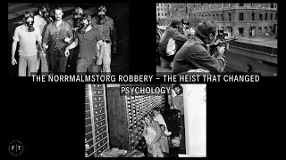 The Norrmalmstorg Robbery- The Heist That Changed Psychology