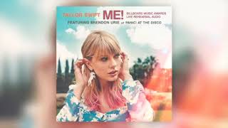 Taylor Swift - ME! ft. Brendon Urie (Billboard Music Awards Live Performance Audio)
