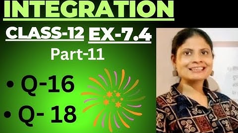 Integration Concepts Explained – Part 11 | Class 12 Maths | Chapter 7 Ex 7.4 Solutions