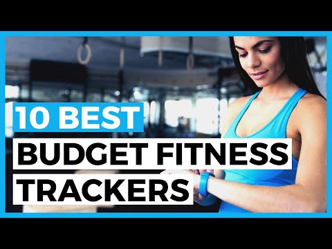 Best Budget Fitness Trackers in 2021 - How to Choose a Fitness Tracker When you are on a Budget?