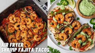 Easy Air Fryer Shrimp Fajita Tacos Everyone Loves!