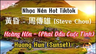 Nhạc Nền | Hoàng Hôn - Phai Dấu Cuộc Tình | 周傳雄 - Steve Chou - 黃昏    Huang Hun (Sunset) | Hot Tiktok