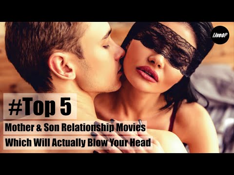 Top 5 Mother - Son Relationship Movies Yet [2020] #Incest Relationship