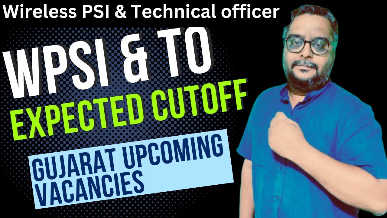 Expected Cutoff for Wireless PSI and Technical Officer Exam of GUJARAT?