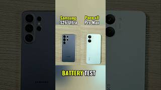 poco x8 pro max vs Samsung s26 ultra battery test #pocox8promax #samsungs26ultra