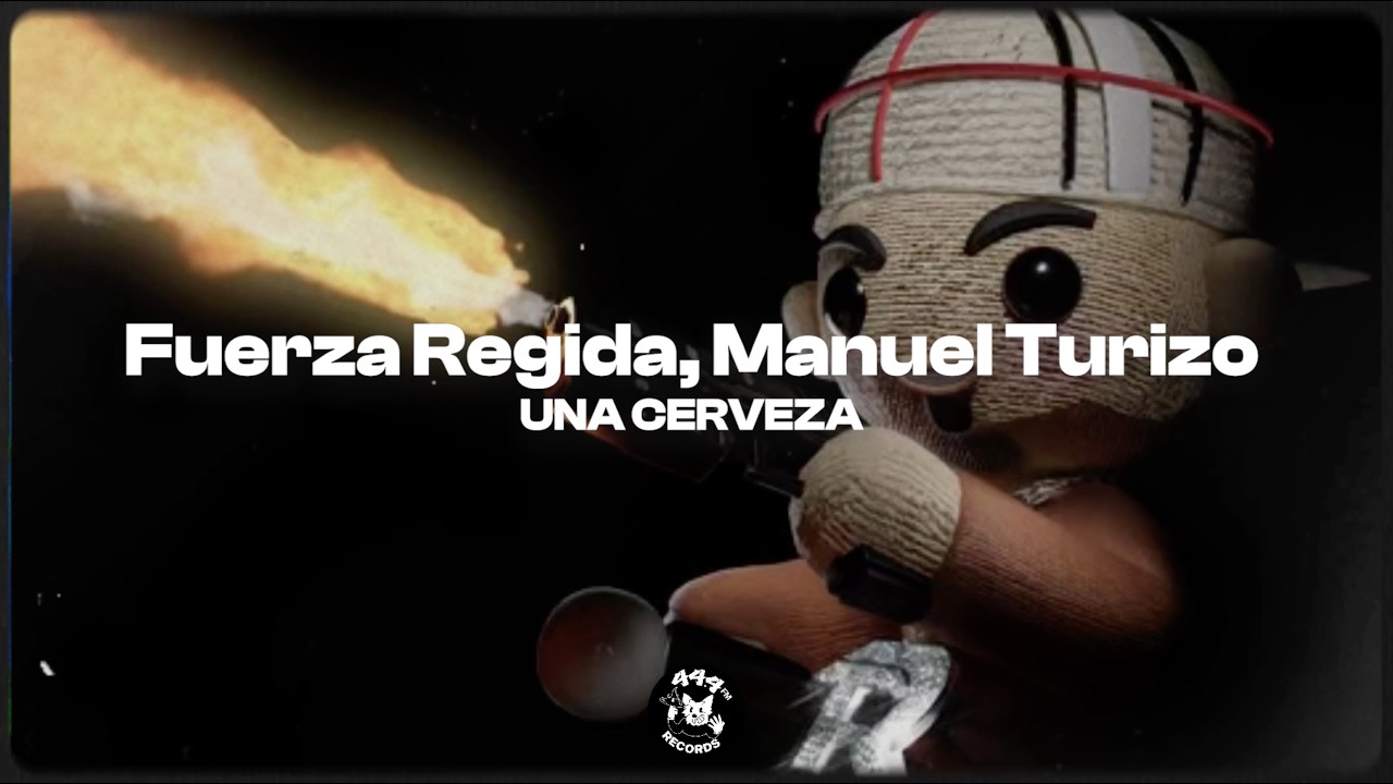 FUERZA REGIDA, Manuel Turizo - UNA CERVEZA (letra / lyrics)