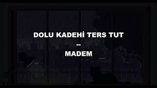 Dolu Kadehi Ters Tut - Madem (Slowed Reverb) Resimi