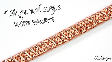 Diagonal steps wire weave tutorial