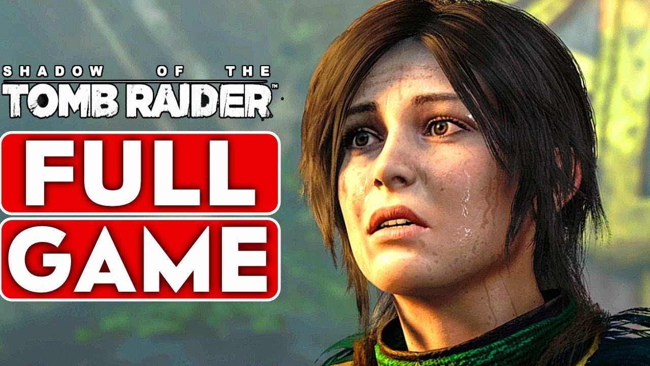 tomb raider (2018)  Update 2022  SHADOW OF THE TOMB RAIDER Gameplay Walkthrough Part 1 FULL GAME [1080p HD 60FPS PC] - No Commentary