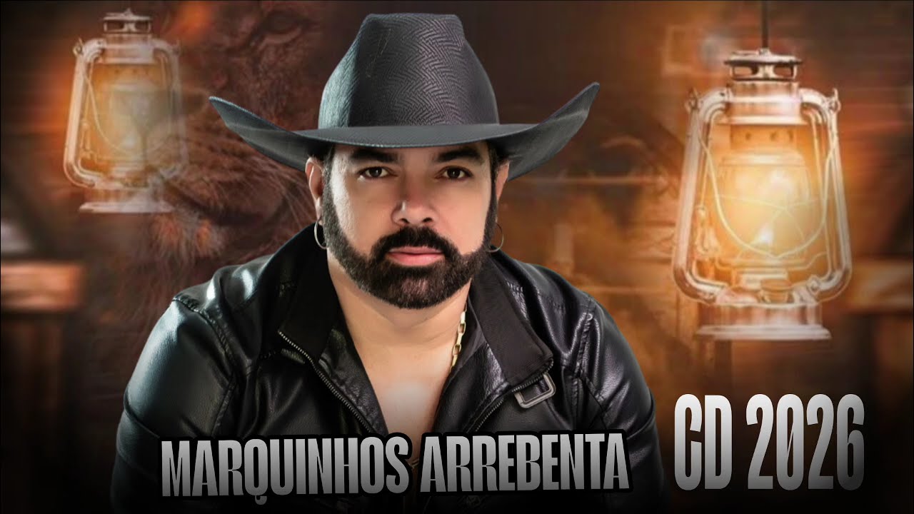 MARQUINHOS ARREBENTA REPERTÓRIO NOVO LANÇAMENTO 2026 CD ATUALIZADO 2026