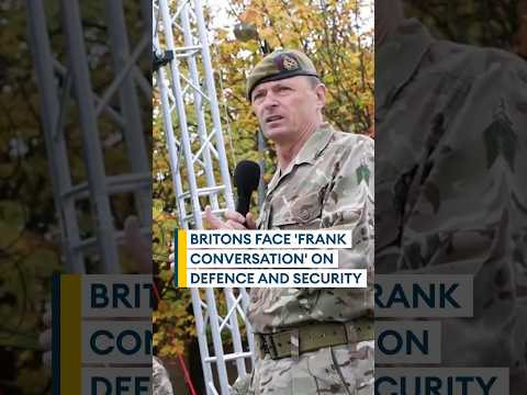 Video Army Chief warns Britons must prepare to make sacrifices for war