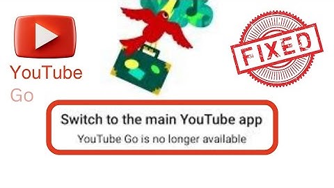 How To Fix Switch To The Main YouTube App | YouTube Go Is No  Longer Available Problem Solve (2024)
