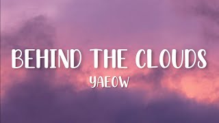Behind The Clouds - Yaeow