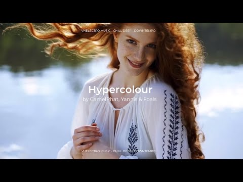 CamelPhat, Yannis & Foals - Hypercolour