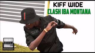 KIFF WIDE - CLASH IBA MONTANA (2018)