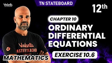 Ordinary Differential Equations - Exercise 10.6 | Class 12 Mathematics | TN Public Exam | Ram Sir