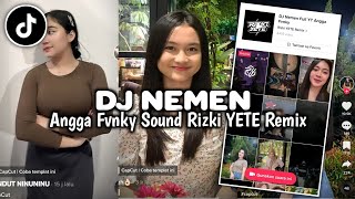 DJ NEMEN ANGGA FVNKY SLOW RIZKI YETE REMIX VIRAL TIKTOK 2023 || DJ USAHAKU WES RA KURANG KURANG