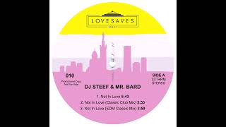 Dj Steef & Mr. Bard - Not In Love (Classic Club Mix)