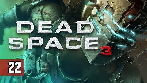 Dead Space 3 Walkthrough - Part 22 Abandon Drill Let