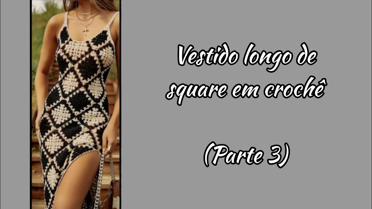 Vestido de square com fenda em crochê (parte 3)
