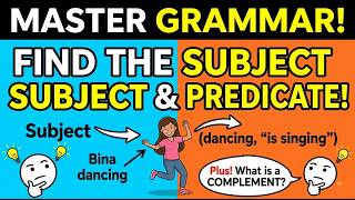 SUBJECT, PREDICATE &  COMPLEMENT