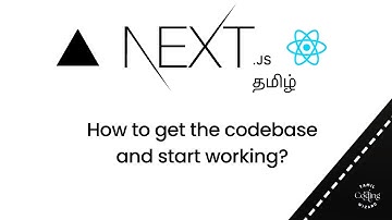 Next JS Tamil Tutorial - How to get the Codebase from github and start coding? | Next JS Tamil
