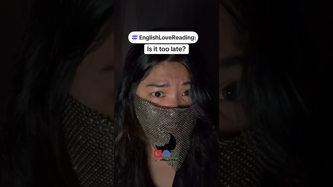 English Love Reading: Is it too late?