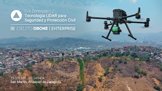 Tecnología LiDAR para Protección Civil | Zenmuse L2 | Cielito Drone Enterprise